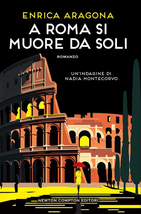 A Roma si muore da soli. Un'indagine di Nadia Montecorvo - Enrica Aragona - ebook