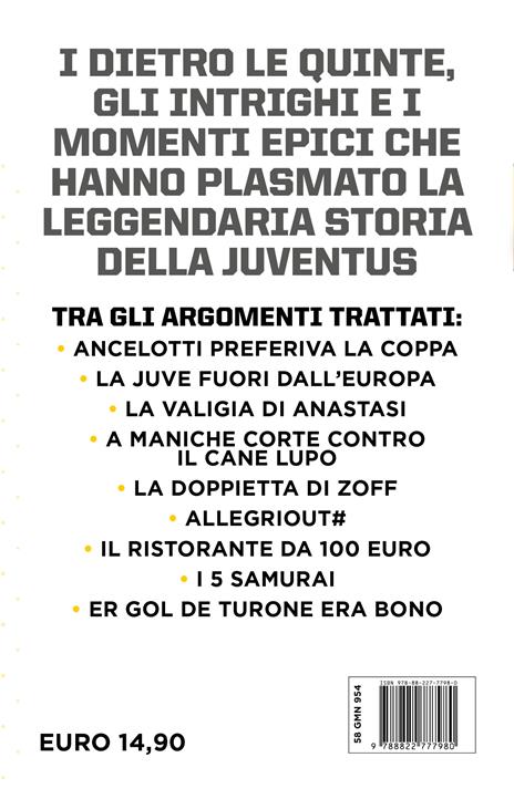 Storie incredibili sulla grande Juventus come non te le hanno mai raccontate - Claudio Moretti,Stefano Discreti - 4