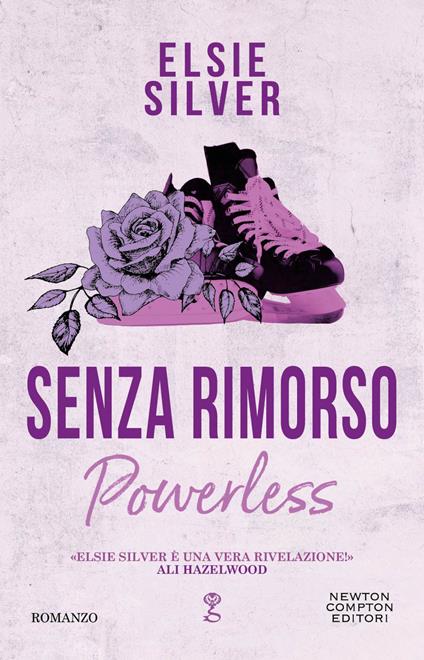 Senza rimorso. Powerless - Elsie Silver,Angela Italia Guglielmo - ebook