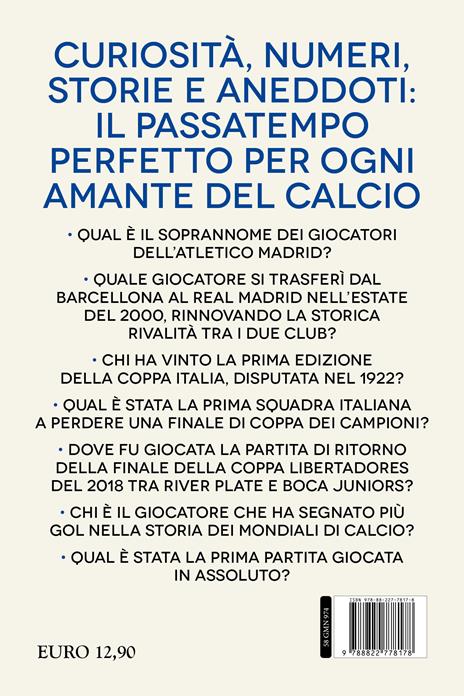 Il grande libro dei quiz sul calcio mondiale. Dalle statistiche delle competizioni internazionali agli aneddoti su squadre e calciatori: una sfida avvincente per ogni vero calciofilo! - Matteo Bardelli - 4