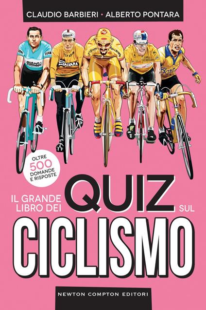 Il grande libro dei quiz sul ciclismo. Oltre 500 domande e risposte - Claudio Barbieri,Alberto Pontara - ebook
