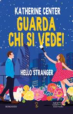 Guarda chi si vede! Hello stranger