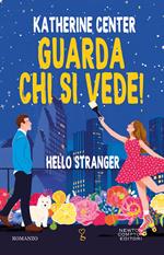 Guarda chi si vede! Hello stranger