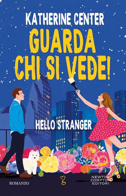 Guarda chi si vede! Hello stranger - Katherine Center,Marta Lanfranco - ebook