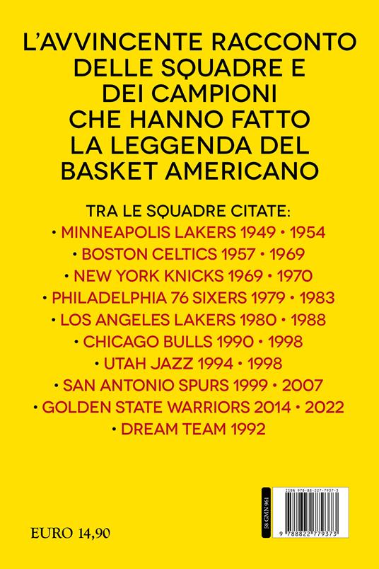 Le grandi squadre che hanno fatto la storia dell'NBA. Dai Chicago Bulls degli anni Novanta ai Golden State Warriors di oggi: le più leggendarie dinastie della pallacanestro americana - The Uncle Crew - 4