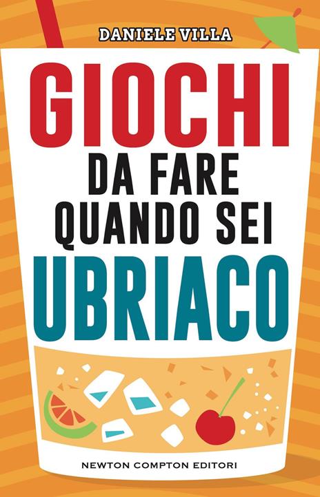 Giochi da fare quando sei ubriaco - Daniele Villa - copertina