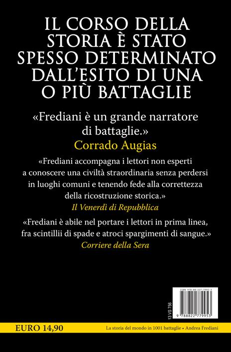 La storia del mondo in 1001 battaglie. Dagli egizi ad Alessandro Magno, dai romani al Medioevo, da Napoleone alla II guerra mondiale, fino ai giorni nostri - Andrea Frediani - 4