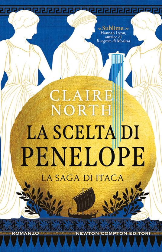 La scelta di Penelope. La saga di Itaca - Claire North,Mariafelicia Maione - ebook