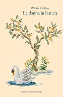 Libro La donna in bianco. Ediz. integrale Wilkie Collins