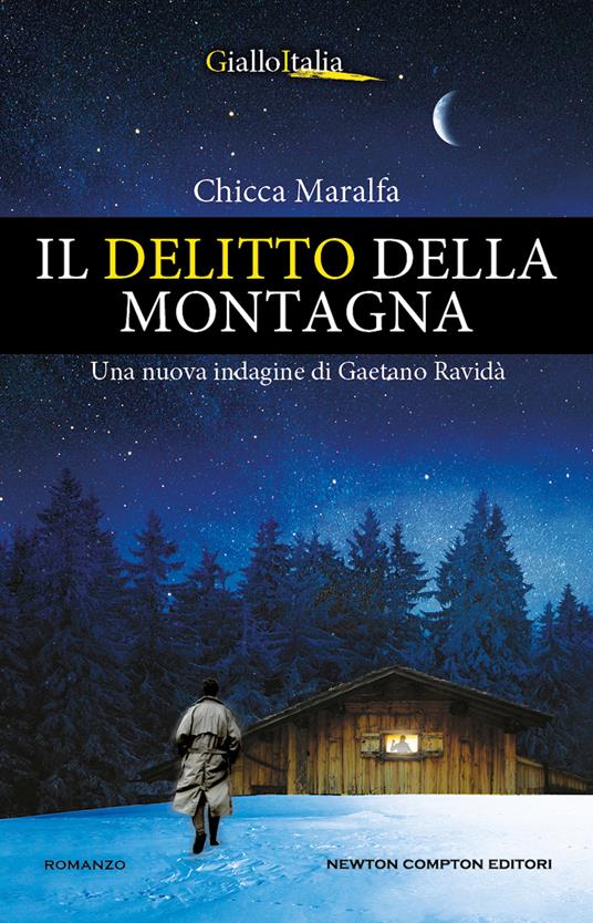 Il delitto della montagna. Una nuova indagine di Gaetano Ravidà - Chicca Maralfa - copertina