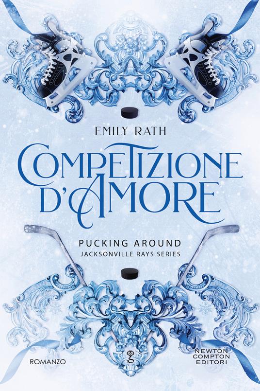 Competizione d'amore. Pucking around. Jacksonville Rays series - Emily Rath - copertina