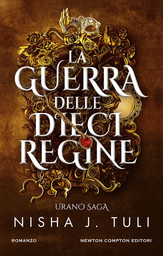 La guerra delle dieci regine. Urano saga - Nisha J. Tuli - copertina