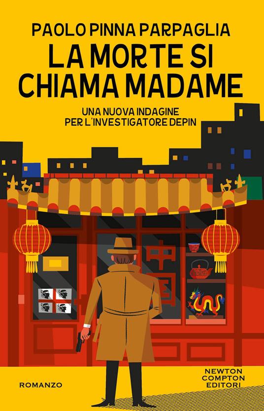 La morte si chiama Madame. Una nuova indagine per l’investigatore Depin - Paolo Pinna Parpaglia - copertina