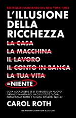 L' illusione della ricchezza. La casa, la macchina, il lavoro, il conto in banca, la tua vita = niente