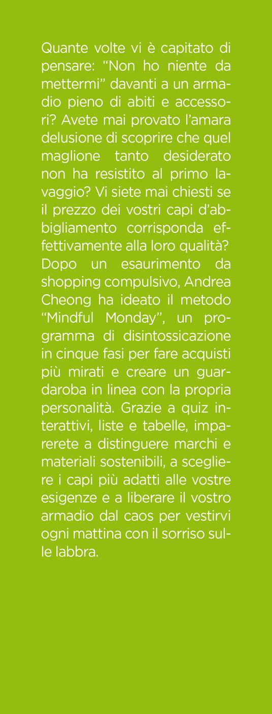 L'arte magica di riordinare l'armadio. Il metodo infallibile per spendere meno, scegliere meglio e creare il tuo guardaroba perfetto in 5 semplici step - Andrea Cheong - 2