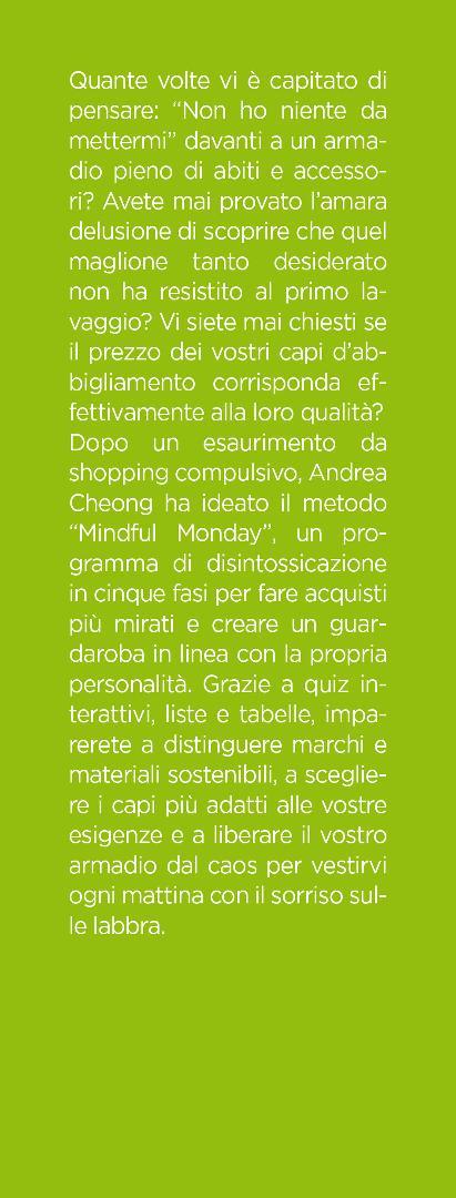 L'arte magica di riordinare l'armadio. Il metodo infallibile per spendere meno, scegliere meglio e creare il tuo guardaroba perfetto in 5 semplici step - Andrea Cheong - 4