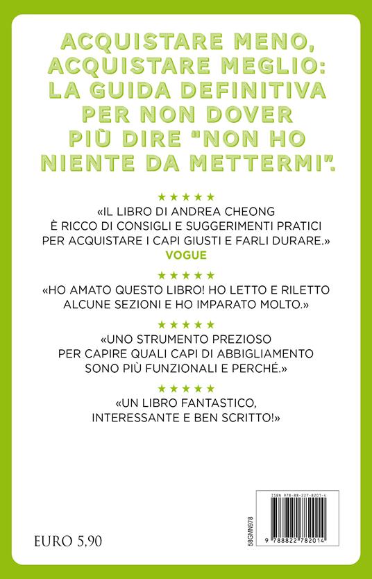 L'arte magica di riordinare l'armadio. Il metodo infallibile per spendere meno, scegliere meglio e creare il tuo guardaroba perfetto in 5 semplici step - Andrea Cheong - 4