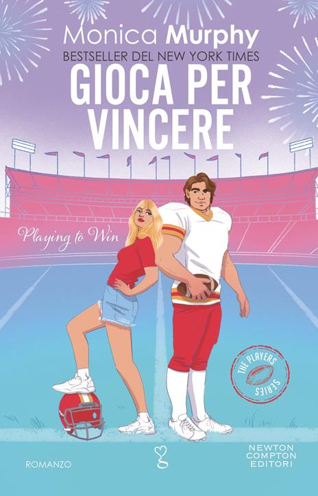 Gioca per vincere - Monica Murphy - copertina