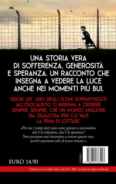 Ero il n. 885. La mia vita dopo la Shoah - Gidon Lev,Julie Gray - 2