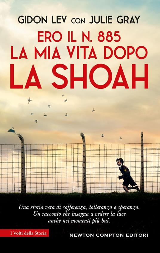 Ero il n. 885. La mia vita dopo la Shoah - Julie Gray,Gidon Lev,Marianna Zilio - ebook