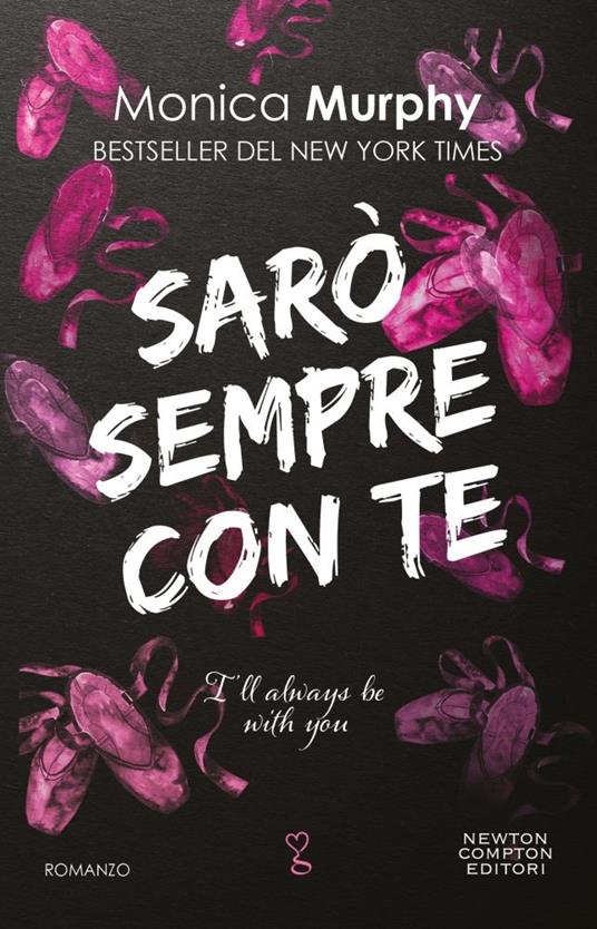 Sarò sempre con te. I'll always be with you - Monica Murphy - copertina