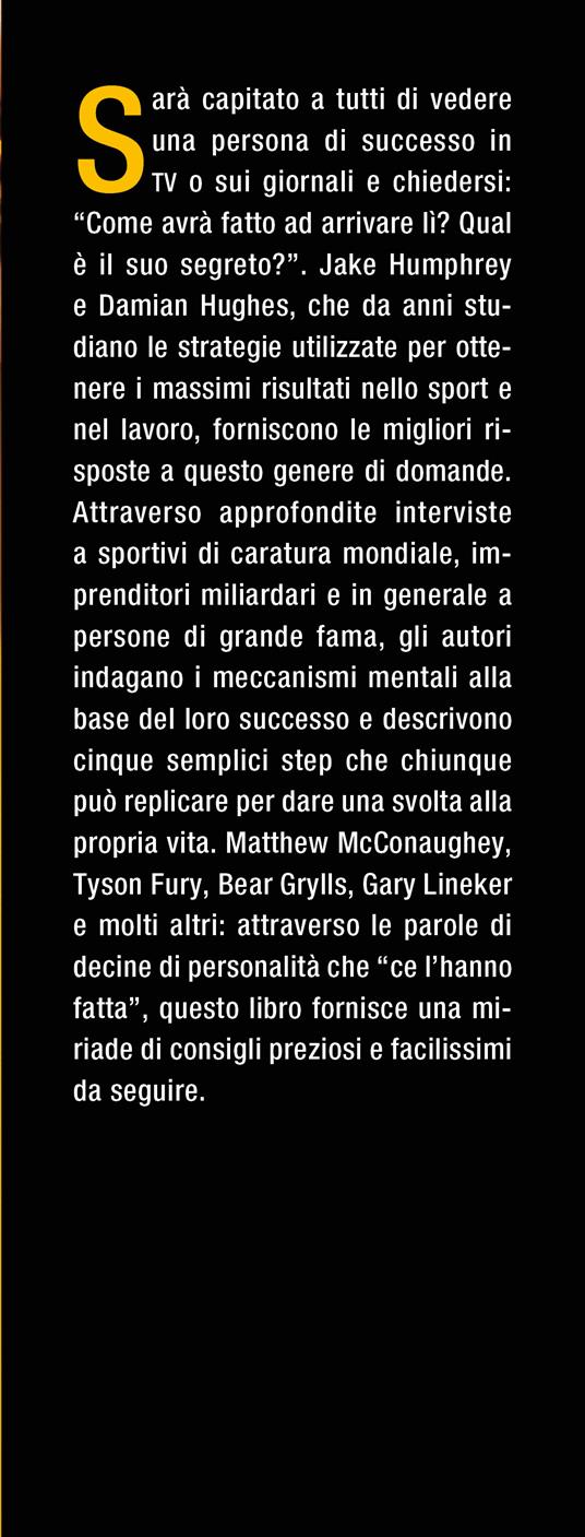 Cambia la tua vita per sempre e diventa anche tu un campione. Da Bear Grylls a Tyson Fury, tutti i segreti fondamentali per un fisico e una mente sempre al top - Jake Humphrey,Damian Hughes - 2