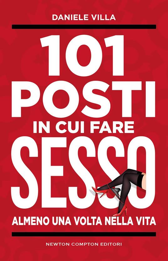 101 posti in cui fare sesso almeno una volta nella vita - Daniele Villa - ebook