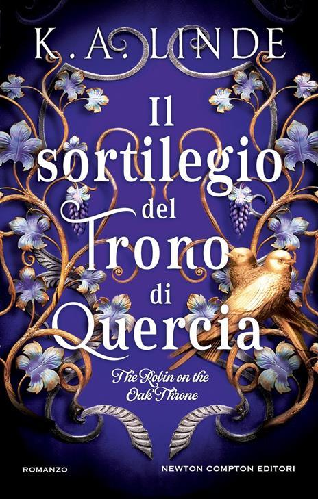 Il sortilegio del trono di quercia. The Robin on the Oak Throne - K. A. Linde - 2