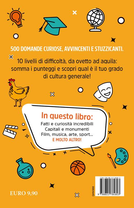 È nato prima l'uovo o la gallina? Metti alla prova la tua cultura: più di 500 domande e risposte con 10 livelli di difficoltà - Garycom - 4