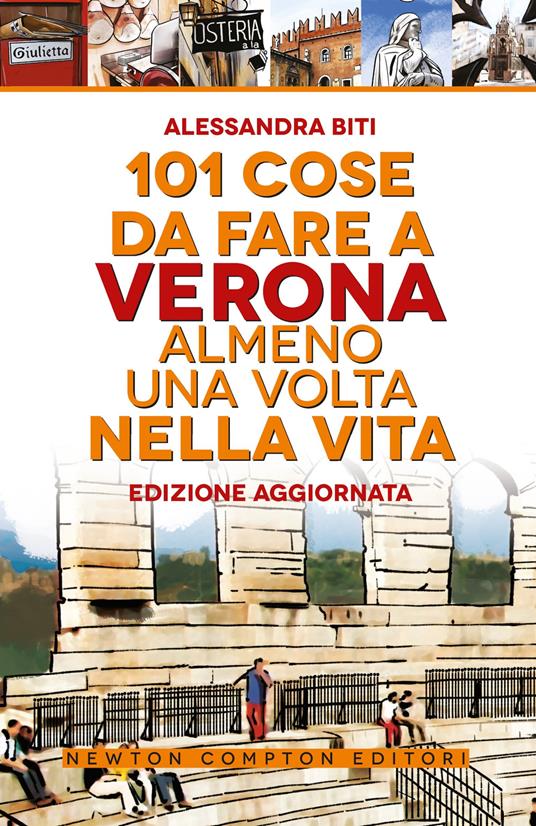 101 cose da fare a Verona almeno una volta nella vita - Alessandra Biti - copertina