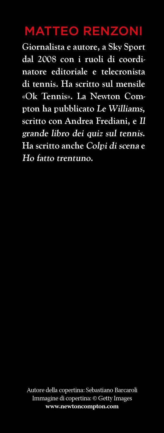 Rafa Nadal. La biografia non autorizzata del campione che ha cambiato il tennis - Matteo Renzoni - 3
