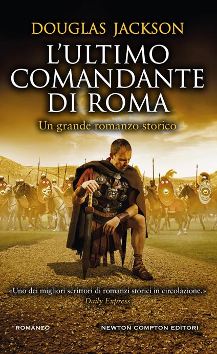 L'ultimo comandante di Roma - Douglas Jackson - copertina