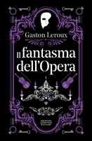 Libro Il fantasma dell'Opera Gaston Leroux