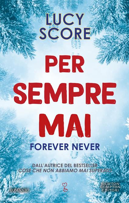 Per sempre mai. Forever never - Lucy Score - ebook
