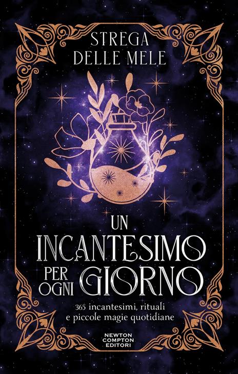 Un incantesimo per ogni giorno. 365 incantesimi, rituali e piccole magie quotidiane - Strega Delle Mele - copertina
