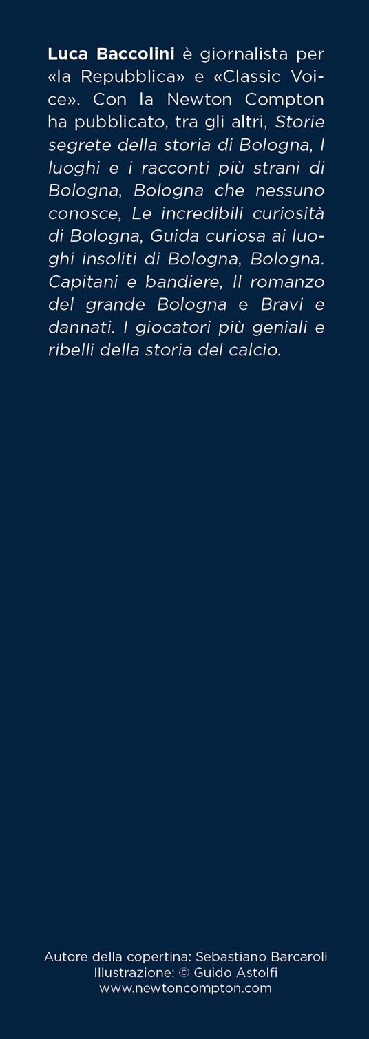 La storia del grande Bologna in 501 domande e risposte - Luca Baccolini - 3