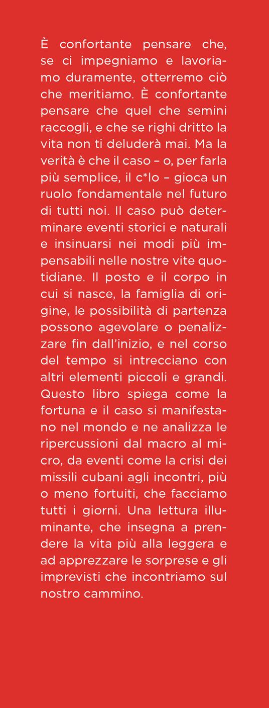 Il fattore c*lo. L'importanza del caso e della fortuna per avere successo nella vita - Mark Robert Rank - 2