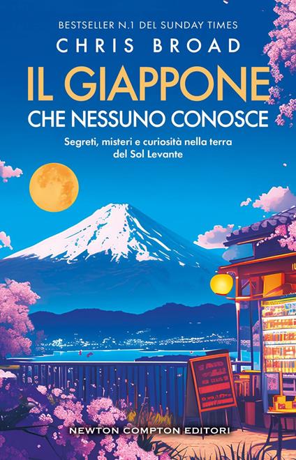 Il Giappone che nessuno conosce. Segreti, misteri e curiosità nella terra del Sol Levante - Chris Broad,Micol Cerato - ebook