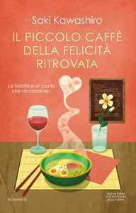 Libro Il piccolo caffé della felicità ritrovata Saki Kawashiro