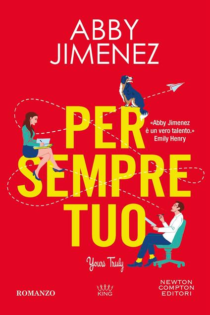 Per sempre tuo. Yours truly - Abby Jimenez - copertina