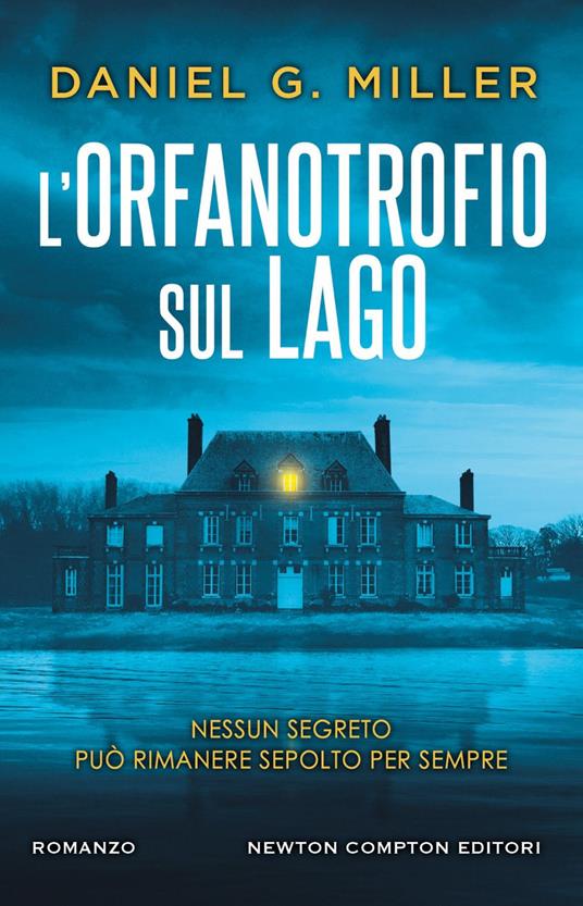 L' orfanotrofio sul lago - Daniel G. Miller,Mariafelicia Maione - ebook