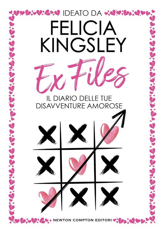 Ex Files. Il diario delle tue disavventure amorose - Felicia Kingsley - copertina