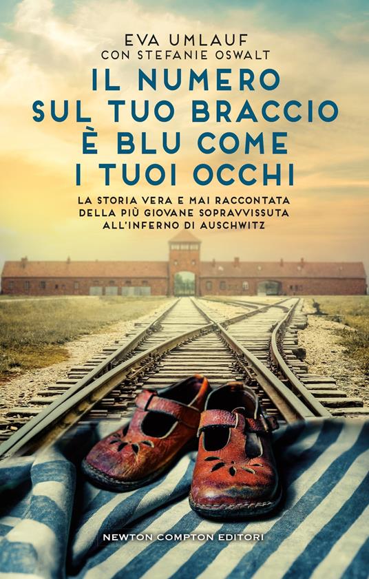 Il numero sul tuo braccio è blu come i tuoi occhi - Eva Umlauf,Stefanie Oswalt - copertina