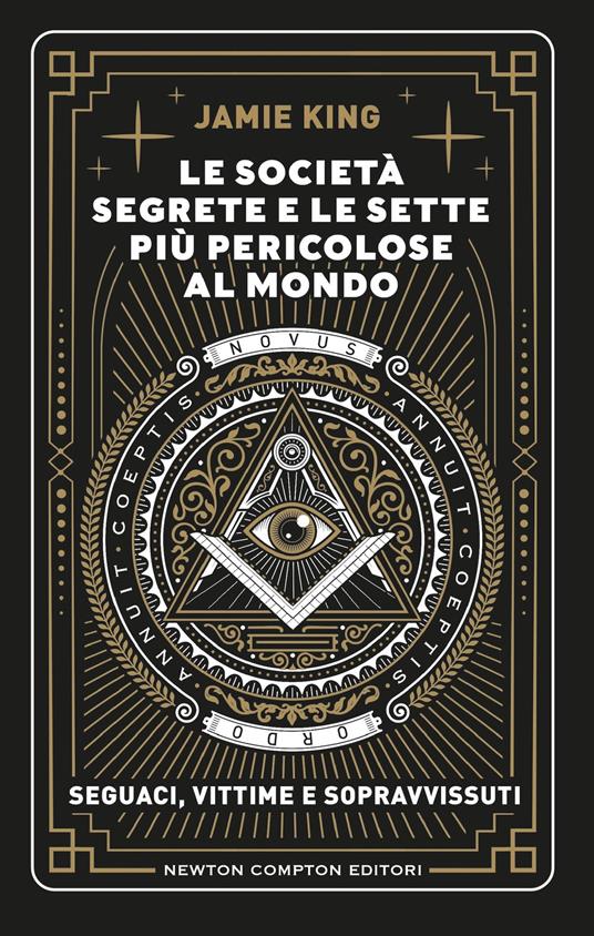 Le società segrete e le sette più pericolose al mondo - Jamie King - copertina