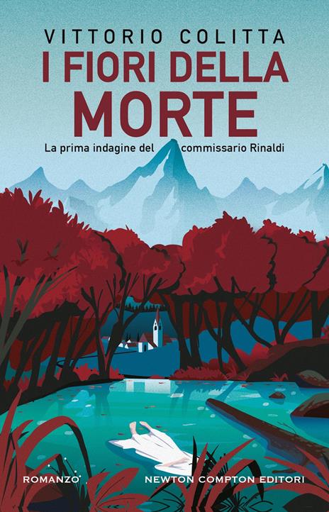 I fiori della morte. La prima indagine del commissario Rinaldi - Vittorio Colitta - copertina