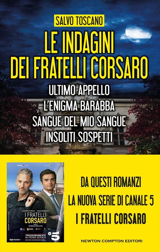 Le indagini dei fratelli Corsaro: Ultimo appello-L'enigma Barabba-Sangue del mio sangue-Insoliti sospetti - Salvo Toscano - ebook