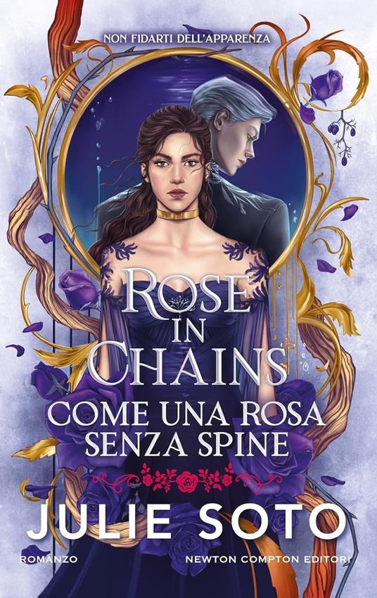 Rose in chains. Come una rosa senza spine - Julie Soto - 2
