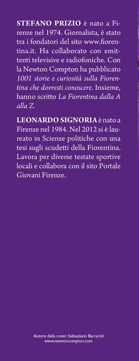 Il romanzo della grande Fiorentina. Dal 1926 a oggi la storia del mito viola - Stefano Prizio,Leonardo Signoria - 3