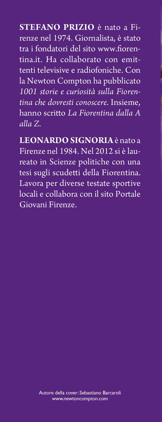 Il romanzo della grande Fiorentina. Dal 1926 a oggi la storia del mito viola - Stefano Prizio,Leonardo Signoria - 3
