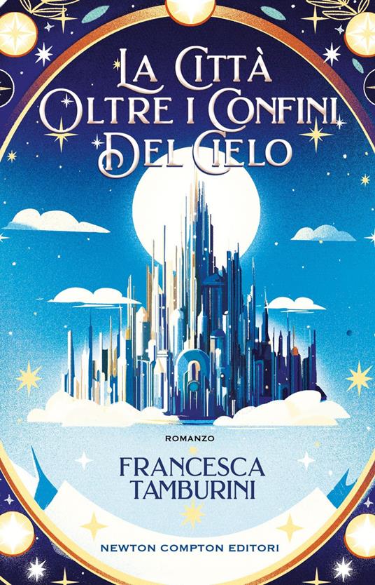 La città oltre i confini del cielo - Francesca Tamburini - ebook